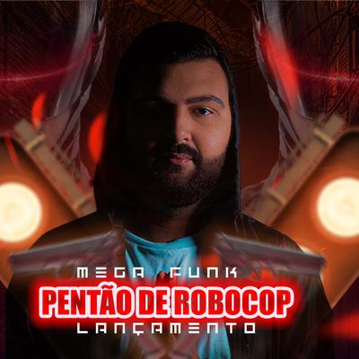 MEGA FUNK PENTÃO DE ROBOCOP By Fausto DJ's cover