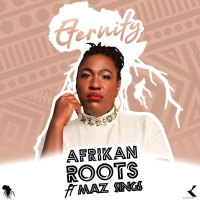 Eternity (Dub Instrumental) (feat. Maz Sings) By Afrikan Roots, Maz Sings's cover