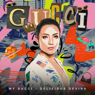 MY GUCCI By Delizious Devina's cover