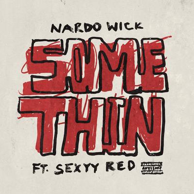 Somethin' (feat. Sexyy Red) By Nardo Wick, Sexyy Red's cover