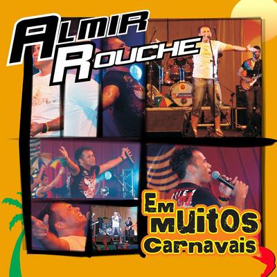 Arreia a Lenha (Ao Vivo) By Almir Rouche's cover