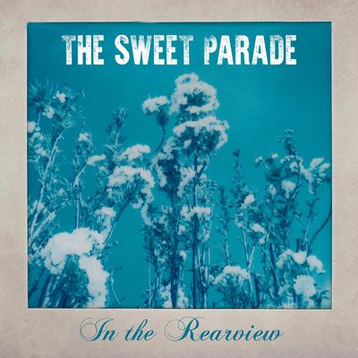 In The Rearview By The Sweet Parade's cover