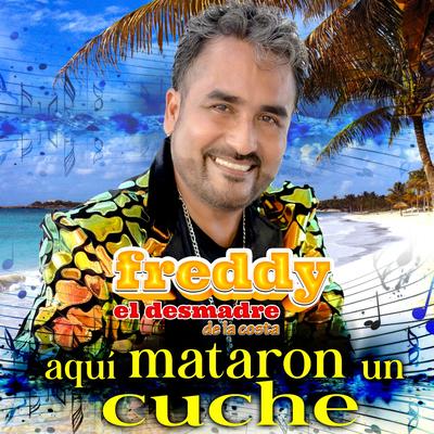 Freddy el Desmadre de la Costa's cover