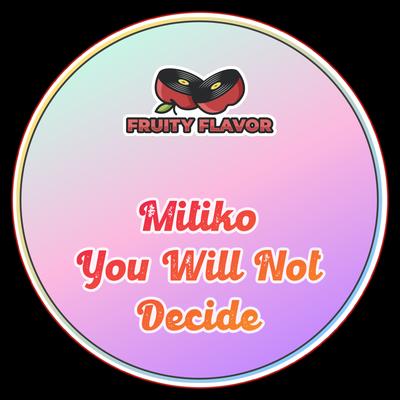 You Will Not Decide's cover