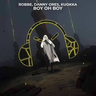 Boy Oh Boy By Robbe, Danny Ores, KUOKKA's cover