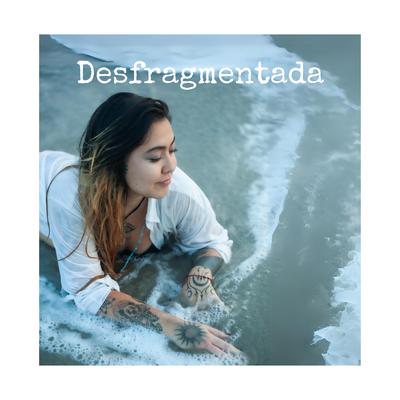 Desfragmentada By LIV's cover