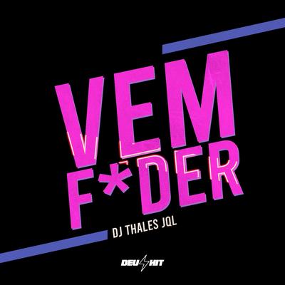 Vem Fuder (Funk Versão) By dj thales jql's cover
