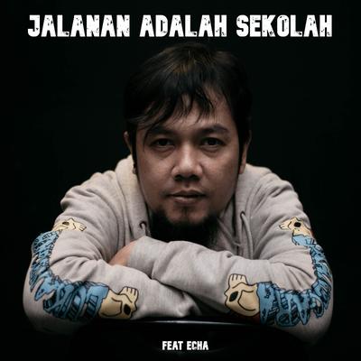 Jalanan Adalah Sekolah (old version)'s cover