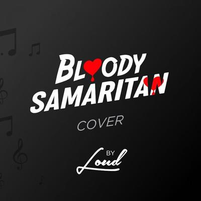 Bloody Samaritan (Cover) By Loud Urban Choir's cover