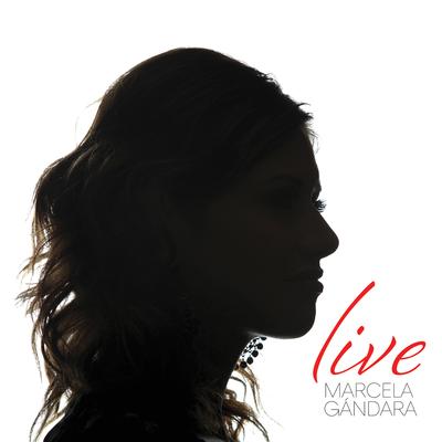 Tú Estás Aquí (Live) By Marcela Gandara's cover