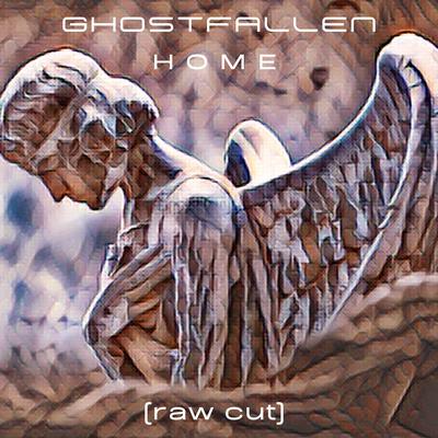 Home (raw cut) By Ghostfallen's cover