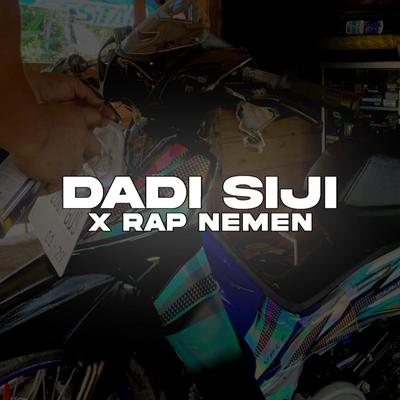 DADI SIJI X RAP NEMEN's cover