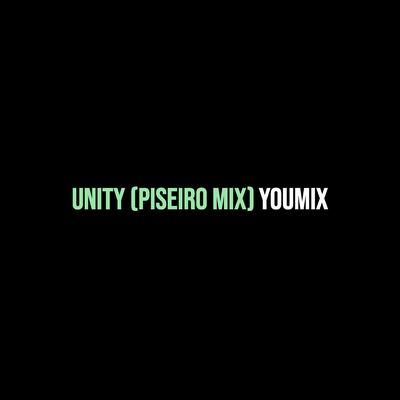 Unity (Piseiro Mix) By YouMix's cover
