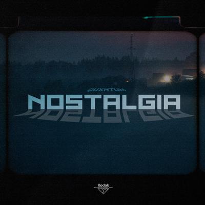 NOSTALGIA By QUXNTUM's cover