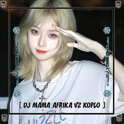 DJ MAMA AFRIKA V2 KOPLO (Remix)'s cover