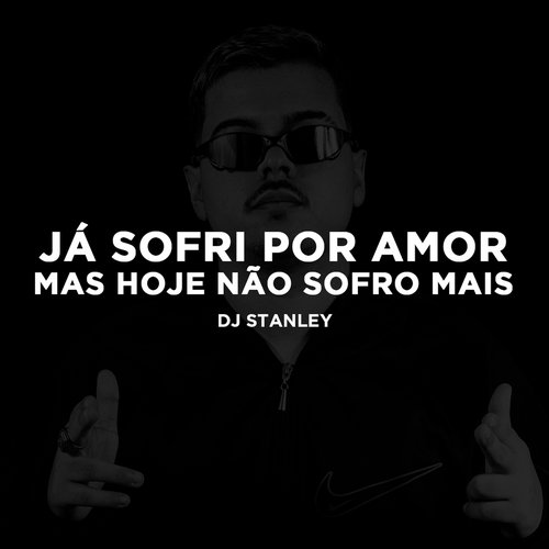 Já Sofri por Amor, Mas Hoje Não Sofro Ma's cover