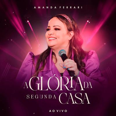 A Glória da Segunda Casa (Álbum Completo)'s cover