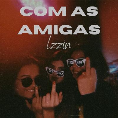 Com as Amigas's cover