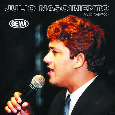 Um Mundo de Amor (Ao Vivo) By Julio Nascimento's cover