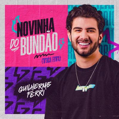Novinha do Bundão (Toca Fita) By Guilherme Ferri's cover