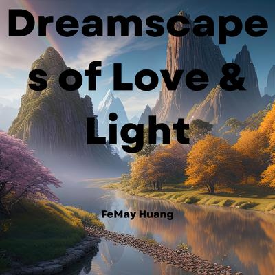 Dreamscapes of Love & Light's cover