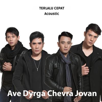 Terlalu Cepat (Acoustic)'s cover