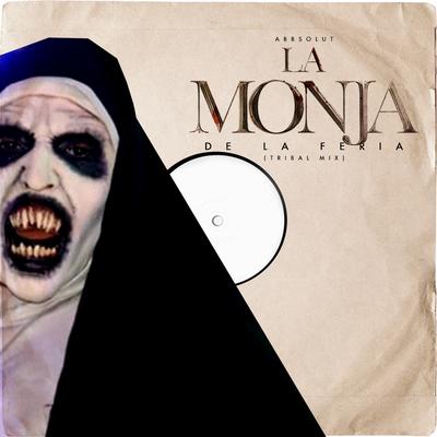 La Monja De La Feria (Tribal Mix)'s cover