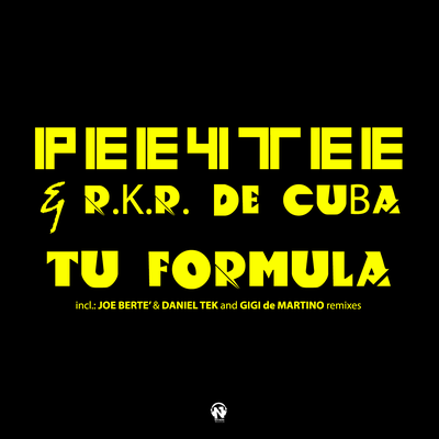 Tu Formula (Joe Berte' & Daniel Tek Remix) By Pee4tee, R.K.R. de Cuba, Joe Bertè, Daniel Tek's cover