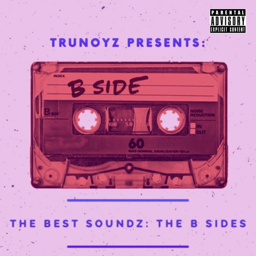 TBS TRUNOYZ THE B SIDES ALBUM Official TikTok Music album by