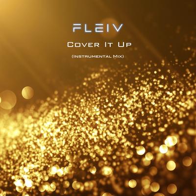 Cover It up (Instrumental Mix) By FLEIV's cover