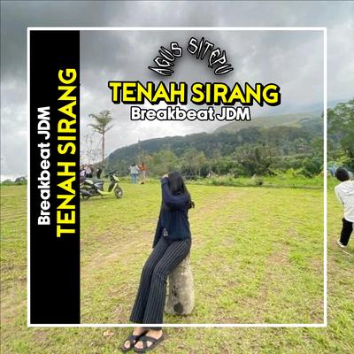 Tenah Sirang (Breakbeat Jdm)'s cover