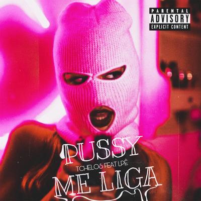 Pussy Me Liga's cover