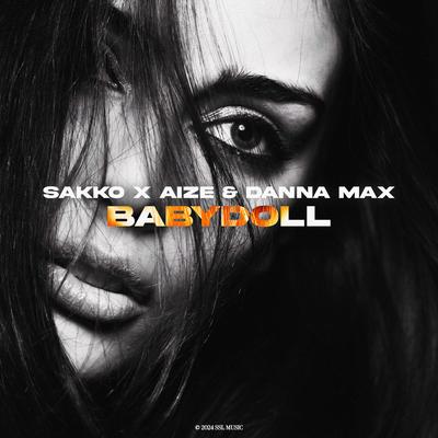 Babydoll By SAKKO, Aize, Danna Max's cover