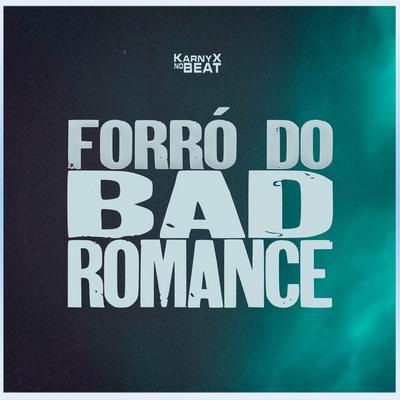 Forró do Bad Romance By KarnyX no Beat's cover