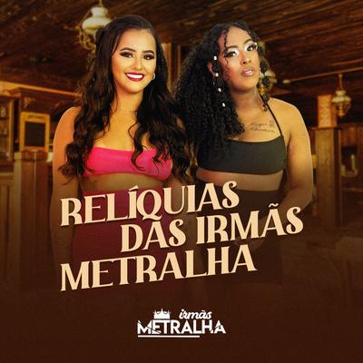 Relíquias das Irmãs Metralha By Irmãs Metralha's cover