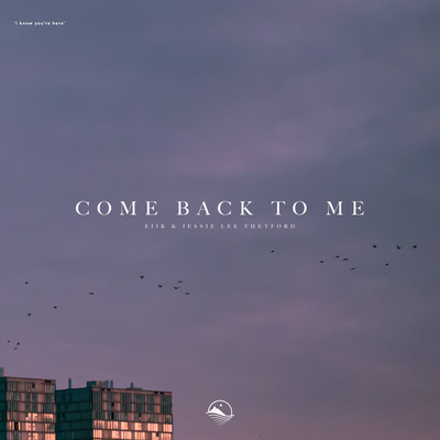 Come Back to Me By Eijk, Jessie Lee Thetford's cover