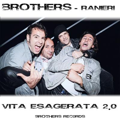 Vita esagerata (Remix by DJ-V, italodance) By Ranieri, Brothers's cover