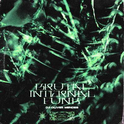 Brutal Infernal Funk (Ultra Slowed) By DJ Oliver Mendes's cover