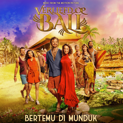 Bertemu di Munduk: from the motion picture 'Verliefd op Bali' (Single)'s cover