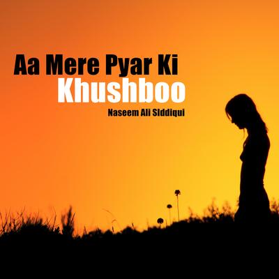 Aa Mere Pyar Ki Khushboo (Ghazal)'s cover