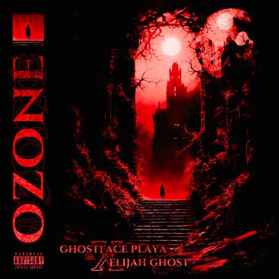 OZONE By Ghostface Playa, Elijah Ghost's cover