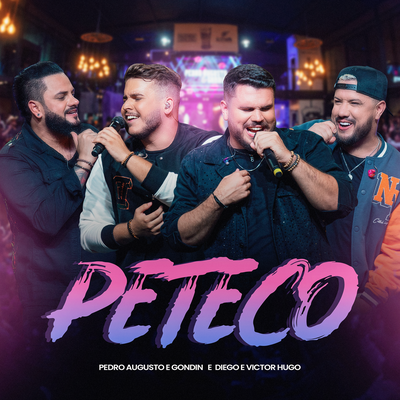 Peteco (Ao Vivo) By Pedro Augusto & Gondin, Diego & Victor Hugo's cover