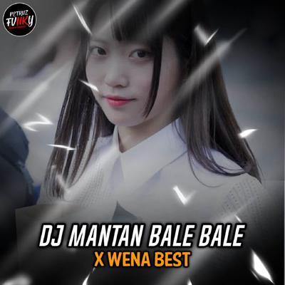 DJ Mantan Bale Bale X Wena Best - Inst's cover