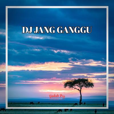 DJ Jang Ganggu Horeg - Inst's cover