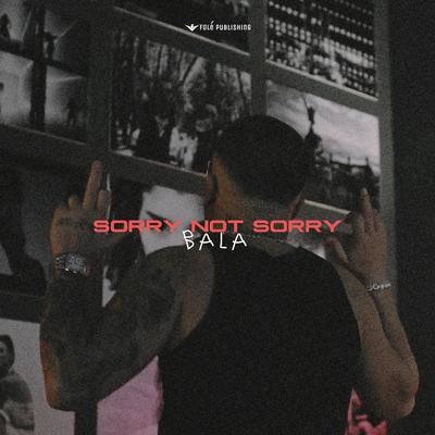 Sorry not sorry By Bala's cover