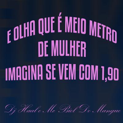 e olha que é meio metro de mulher, imagina se vem com 1,90's cover