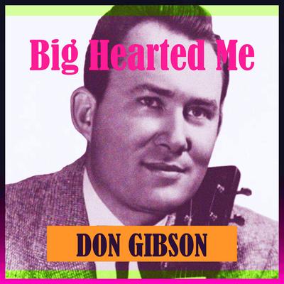 Don't Tell Me Your Troubles By Don Gibson's cover