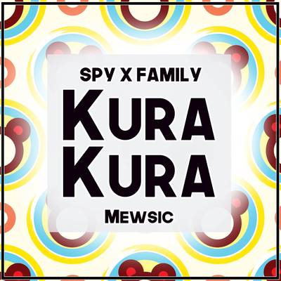Kura Kura (From "Spy x Family") (English)'s cover