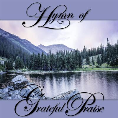 Hymn of Grateful Praise (For the Beauty of the Earth) [feat. James Loynes]'s cover