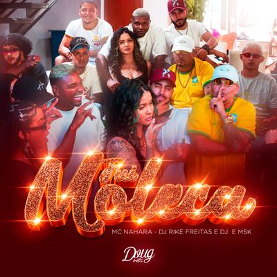 Fui Moleca By MC NAHARA, Dj Rike Freitas, Dj Msk's cover
